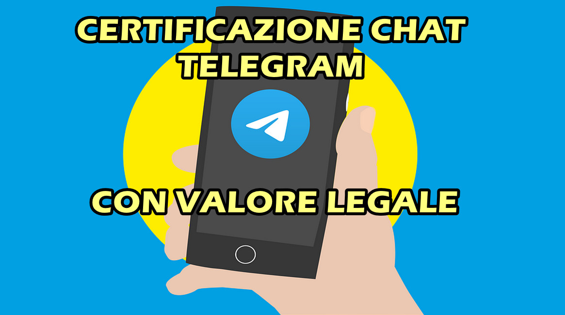 Certificazione chat telegram con valore legale